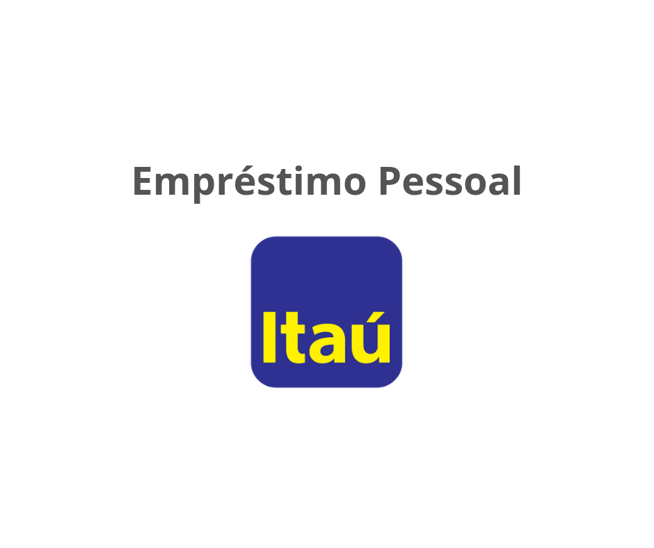 Empréstimo Pessoal Itaú: Conheça o Procedimento