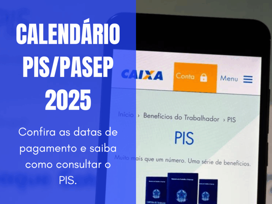 Calendário PIS 2025: datas de pagamento e valores do abono salarial